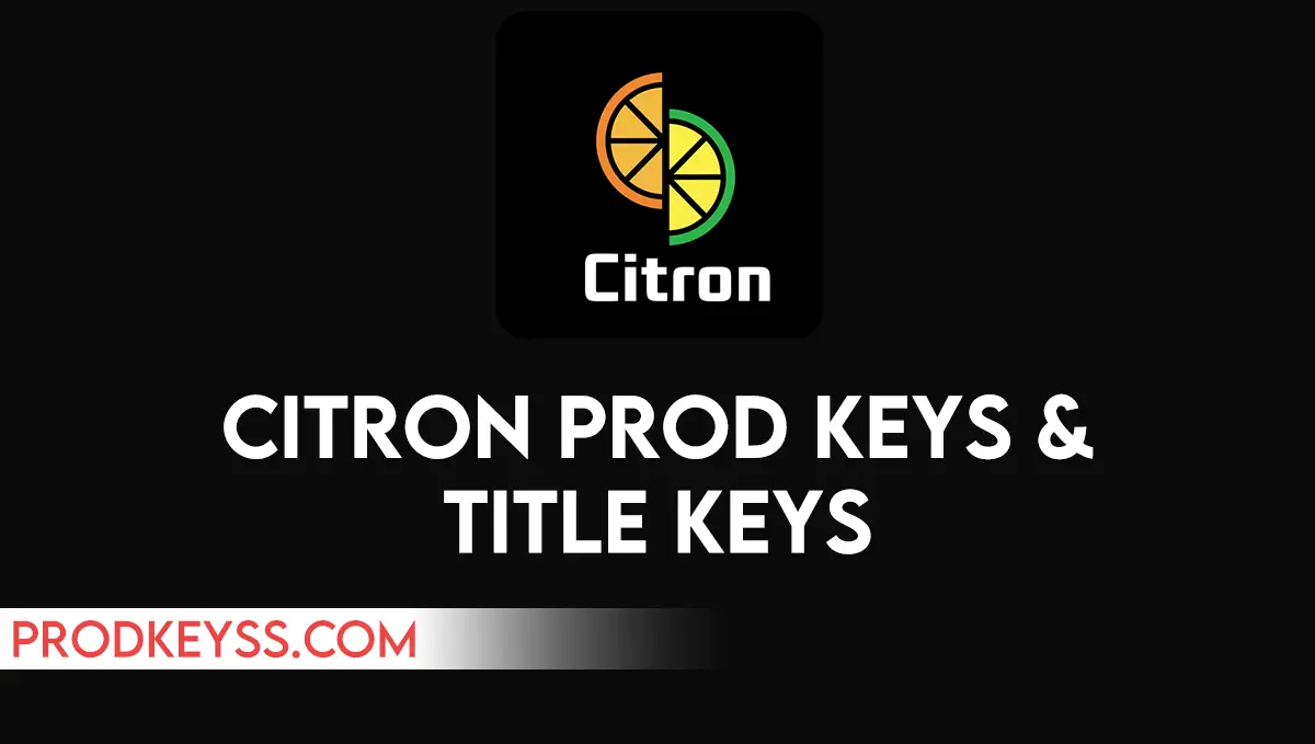 Citron Prod keys and Title Keys 