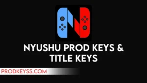 Nyushu Prod Keys and Title Keys Download